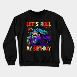 It'S My Birthday Let'S Roll Monster Car Truck Birthday Boy Crewneck Sweatshirt